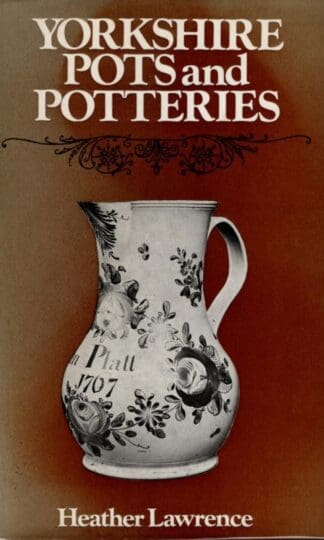 Yorkshire Pots and Potteries : Heather Lawrence