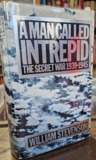 A Man called Intrepid: The Secret War : William Stevenson