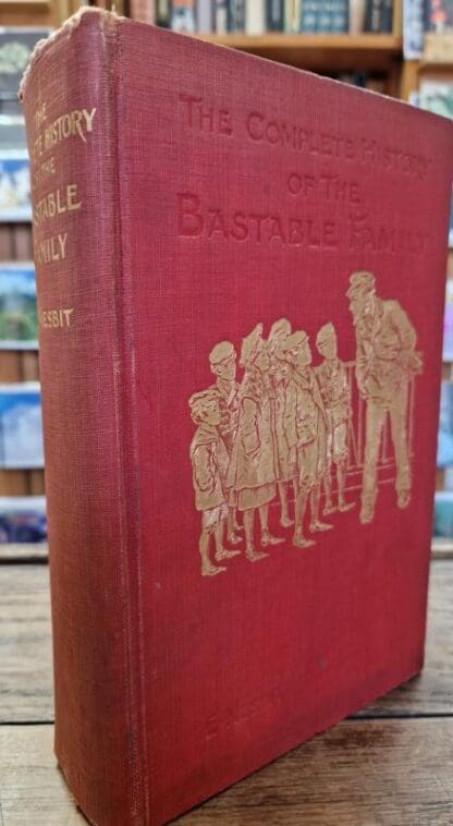 The Complete History of the Bastable Family : E. Nesbit