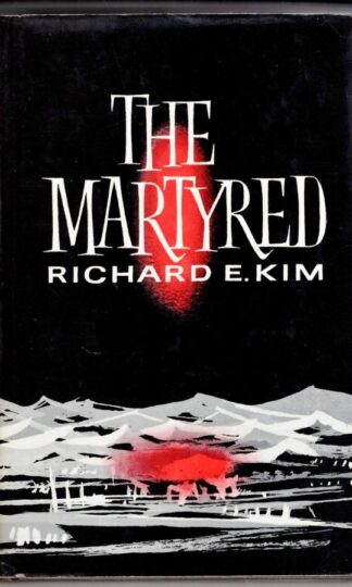 The Martyred:Richard E. King