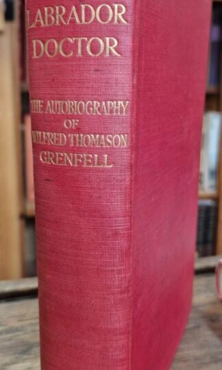 A Labrador Doctor : Sir Wilfred Grenfell