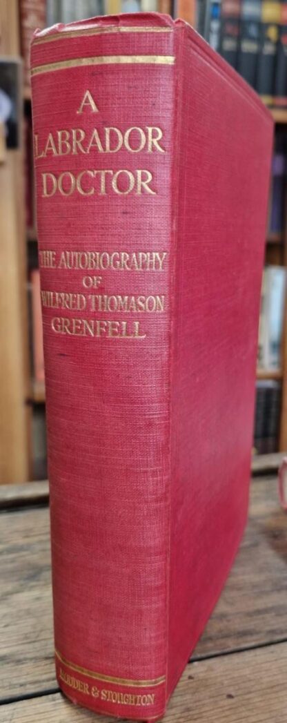 A Labrador Doctor : Sir Wilfred Grenfell