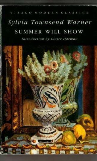 Summer Will Show : Sylvia Townsend Warner