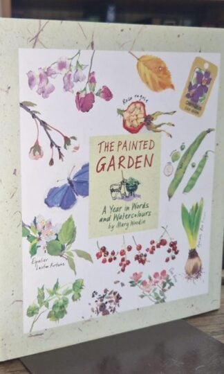 The Painted Garden : A Year in Words and Watercolors (signed) : Mary Woodin