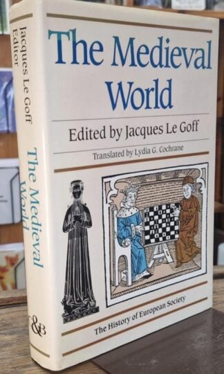 The Medieval World (The history of European society) : Jacques Le Goff (ed)