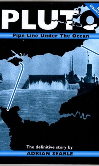 PLUTO: Pipe-Line Under the Ocean - The Definitive Story : Adrian Searle