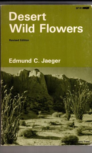 Desert Wild Flowers:Edmund C. Jaeger