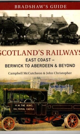 Bradshaw's Guide Scotland's Railways East Coast Berwick to Aberdeen & Beyond: Volume 6 (Bradshaw's Guide, 6) : John Christopher