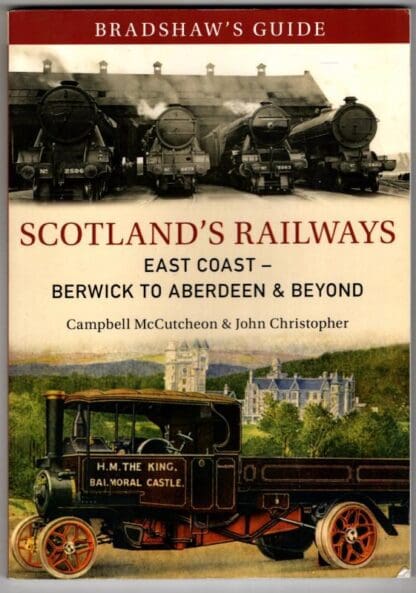 Bradshaw's Guide Scotland's Railways East Coast Berwick to Aberdeen & Beyond: Volume 6 (Bradshaw's Guide, 6) : John Christopher