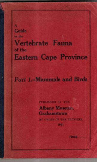 A Guide to the Vertebrate Fauna of the Eastern Cape Province. Part 1. - Mammals and Birds : John Hewitt