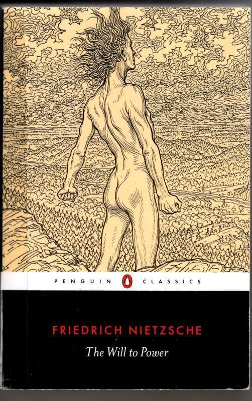 The Will to Power : Friedrich Nietzsche