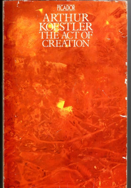 The Act of Creation : Arthur Koestler