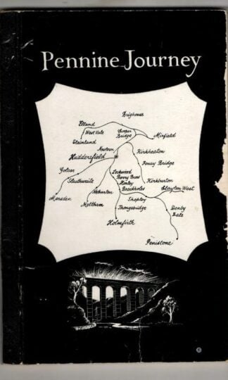 Pennine Journey: Being the History of the Railways, Tramways and Canals in Huddersfield and District : William B. Stocks