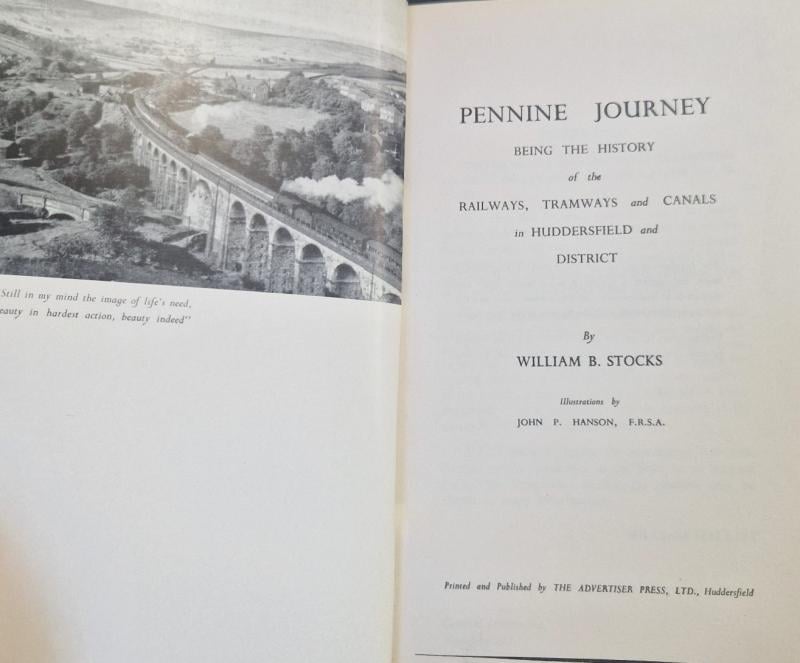 Pennine Journey: Being the History of the Railways, Tramways and Canals in Huddersfield and District : William B. Stocks - Image 2