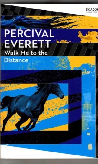 Walk Me to the Distance : Percival Everett