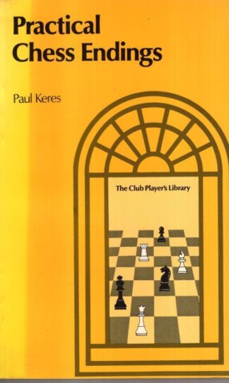 Practical Chess Endings : Paul Keres