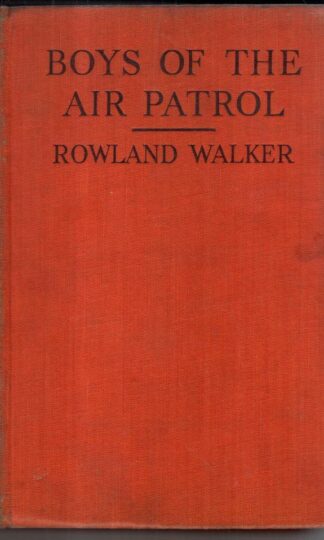 Boys of the Air Patrol : Rowland Walker