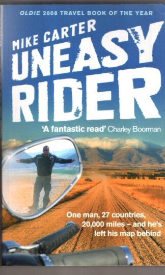 Uneasy Rider: Travels Through a Mid-Life Crisis : Mike Carter