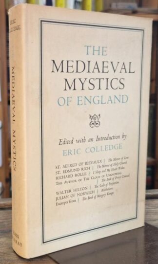 The Mediaeval Mystics of England : Eric Colledge (ed.)