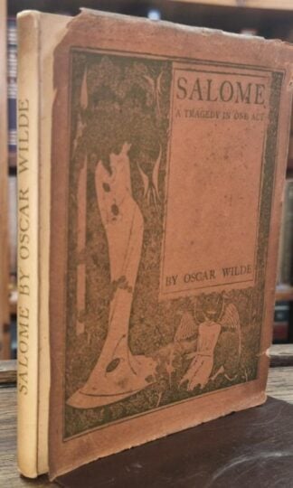 Salome. A Tragedy in One Act. Translated from the French of Oscar Wilde. : Oscar Wilde