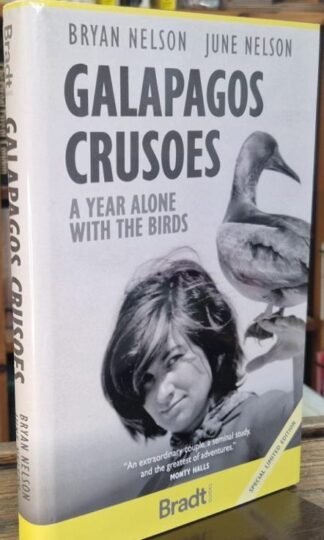 Galapagos Crusoes: A year alone with the birds (Signed) : Bryan and June Nelson