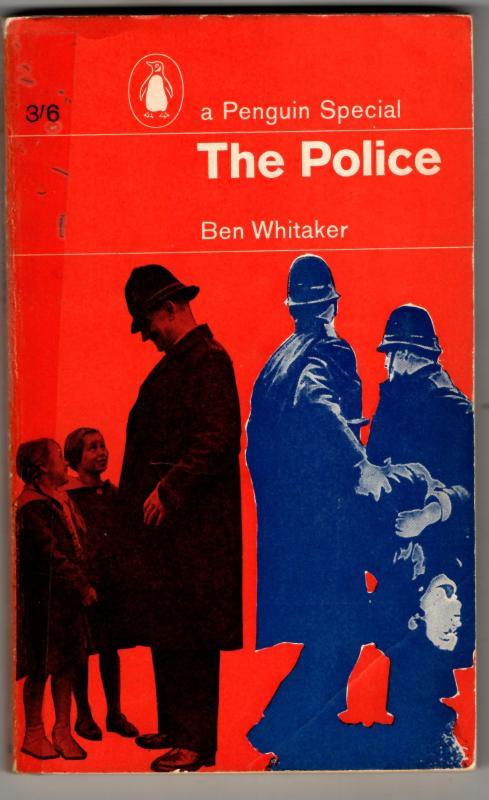 The Police (Penguin Special) : Ben Whitaker