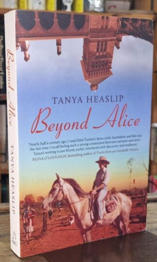 Beyond Alice (Signed) : Tanya Heaslip