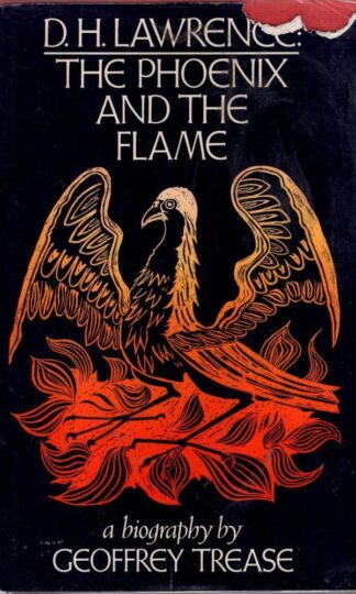 The Phoenix and the Flame: D.H. Lawrence: A Biography : Geoffrey Trease