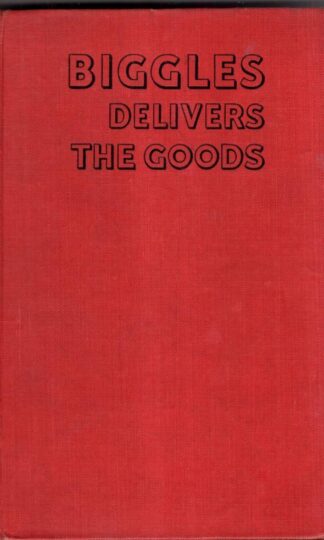 Biggles Delivers The Goods : W. E. Johns