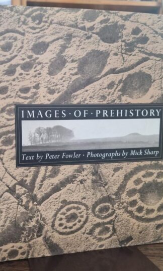 Images of Prehistory: Views of Early Britain : Peter Fowler