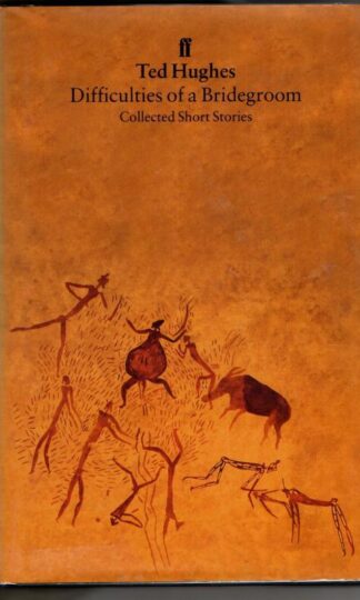 Difficulties of a Bridegroom : Ted Hughes
