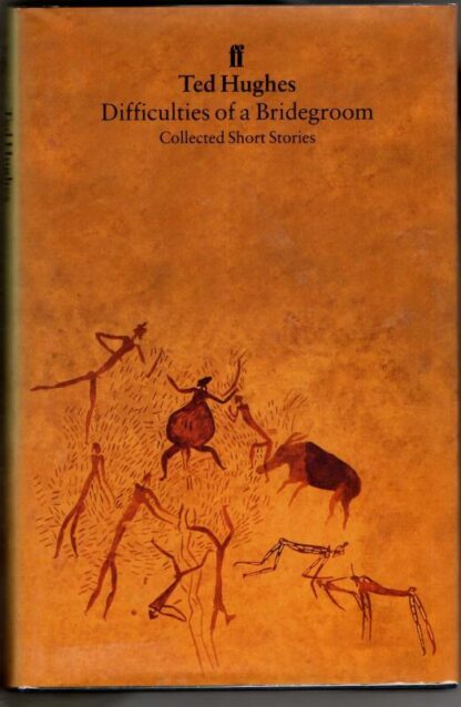Difficulties of a Bridegroom : Ted Hughes