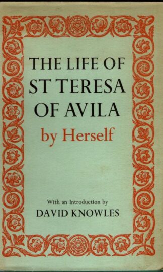 The Life of Saint Teresa of Avila by herself : David Knoles (intro.)