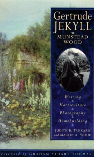 Gertrude Jekyll at Munstead Wood : Judith B. Tankard and Martin A. Wood