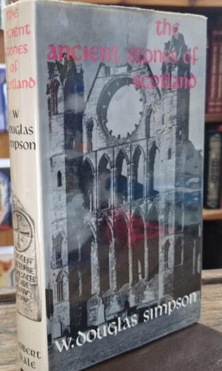 The Ancient Stones of Scotland : W. Douglas Simpson