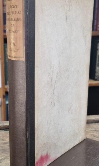 Some architectural problems of today : C.H. Reilly