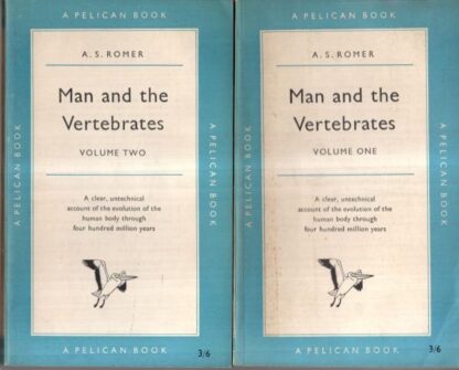 Man and the vertebrates (2 vols) : A. S. Romer