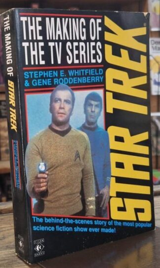 Star Trek. The Making of the TV Seies : Stephen E. Whitfield and Gene Roddenberry