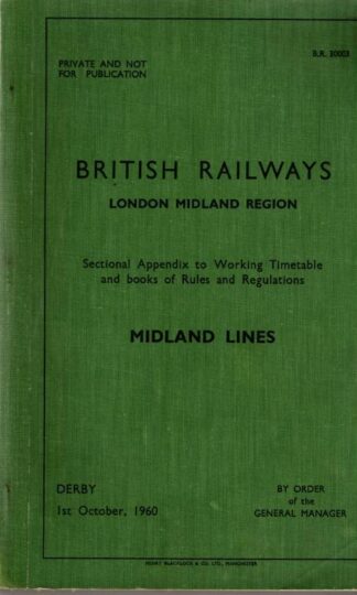 British Railways London Midland Region - Sectional Appendix to Working Timetable and books of Rules and Regulations, Midland Lines. : Derby