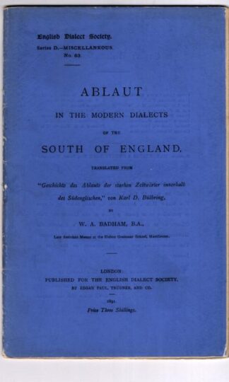 Ablaut in the Modern Dialects of the South of England. : W. A. Badham Karl Daniel Bulbring