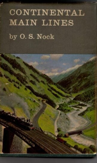 Continental Main Lines: Today and Yesterday : O. S. Nock