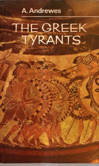 The Greek tyrants : Andrewes A.