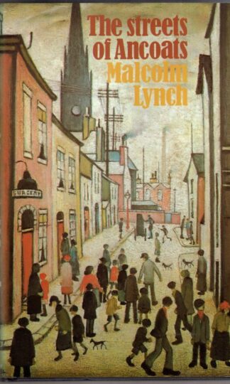 By Malcolm Lynch The Streets of Ancoats [Hardcover] : Malcolm Lynch