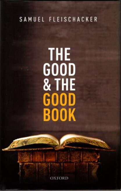 The Good and the Good Book: Revelation as a Guide to Life : Samuel Fleischacker