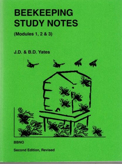 Beekeeping Study Notes: Modules 1, 2, 3 : J.D. and B.D. Yates