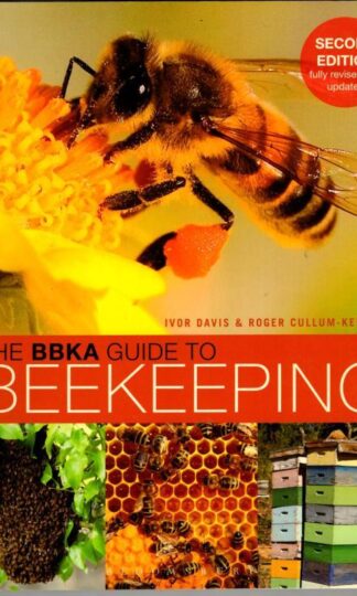 The BBKA Guide to Beekeeping, Second Edition : Ivor Davis and Roger Cullum-Kenyon