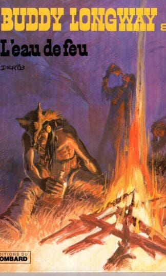L'Eau de feu (Buddy Longway. 8):Derib
