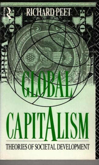 Global Capitalism: Theories of Societal Development : Richard Peet