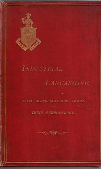 Industrial Lancashire: Some Manufacturing Towns and Their Surroundings : Henry Bannerman & Sons