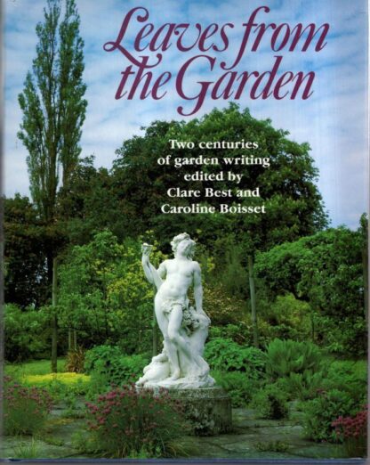 Leaves from the Garden: Two Centuries of Garden Writing : Clarke Best